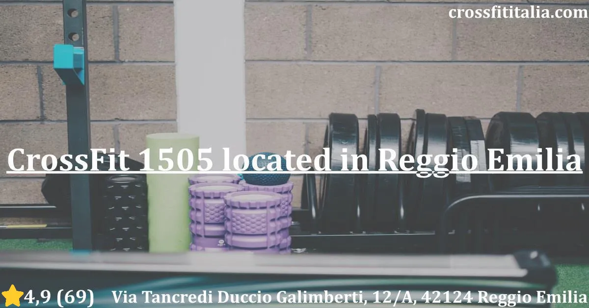 a031 CrossFit 1505 located in Reggio Emilia a031 CrossFit 1505 located in Reggio Emilia