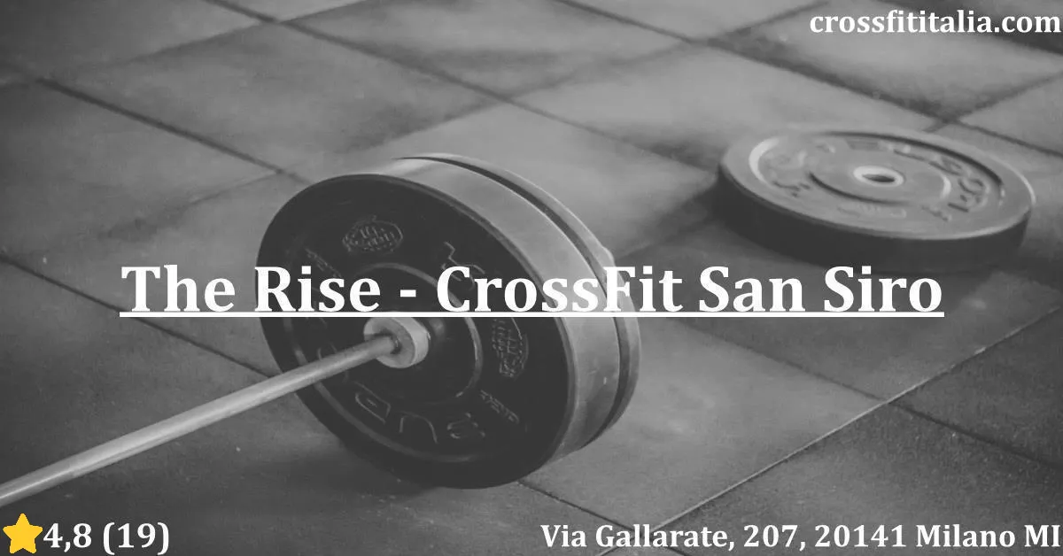 a403 The Rise – CrossFit San Siro a403 The Rise – CrossFit San Siro